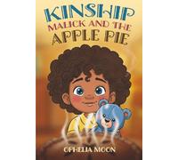 KINSHIP: Malick and the Apple Pie (The Malick Belonging Series.)