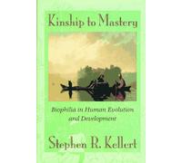 Kinship to Mastery: Biophilia in Human Evolution and Development