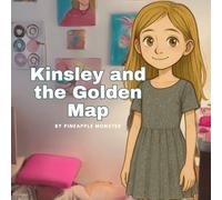 Kinsley and the Golden Map (The Pineapple Monster Adventures)