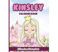 Kinsley Coloring Book: Affirmations Coloring Book, A Creative Journey of Positive Empowerments