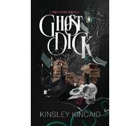 Kinsley Kincaid Ghost Dick; A Port Canyon Chronicle (Paperback)