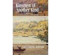 Kinsmen of Another Kind: Dakota-White Relationships in the Upper Mississippi Valley, 1650-1862 (Borealis Book S.)