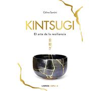 Kintsugi: El arte de la resiliencia