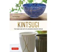 Kintsugi: The Wabi Sabi Art of Japanese Ceramic Repair