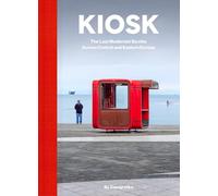 Kiosk: The Last Modernist Booths Across Central and Eastern Europe