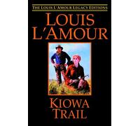 Kiowa Trail (The Louis L'amour Legacy Editions)