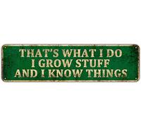 KIOZIY Funny Garden Decor Vintage Metal Tin Sign - That's What I Do I Grow Stuff And I Know Things, Farmhouse Garden Outdoor Funny Wall Decor 4" x 16"