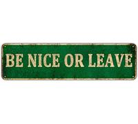 KIOZIY Funny Tin Sign Be Nice Or Leave, Vintage Retro Welcoming Home Signs 4" x 16"