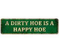 KIOZIY Retro Metal Tin Sign A Dirty Hoe is A Happy Hoe Aluminum Sign for Home Garden Wall Art Décor, 4" x 16"