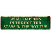 KIOZIY What Happens In The Hot Tub Stays In The Hot Tub, Tin Sign 4" x 16" | Beautiful Home Decor Accessory Gift Sign