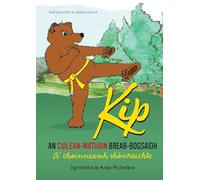 Kip An Cuilean-Mathain Breab Bogsaidh: A' Choinneamh Shonraichte (Kip The Kickboxing Bear Cub)