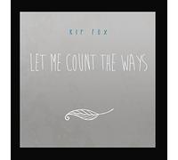 Kip Fox - Let Me Count the Ways