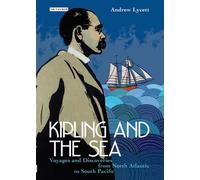 Kipling and the Sea: Voyages and Discoveries from North Atlantic to South Pacific