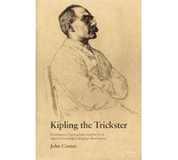 Kipling the Trickster: Knowingness, Practical Jokes and the Use of Superior Knowledge in Kipling's Short Stories