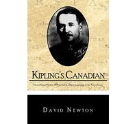 Kipling's Canadian: Colonel Fraser Hunter, Mpp, Maverick Soldier-surveyor in "The Great Game"