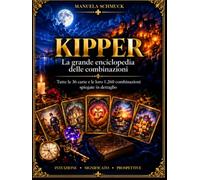 Kipper-La grande enciclopedia delle combinazioni: Tutte le 36 carte e le loro 1260 combinazioni spiegate in dettaglio