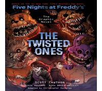 Kira Breed-Wrisley The Twisted Ones (Five Nights at Freddy's Graphic Novel 2) Kira Breed-Wrisley Multicolor