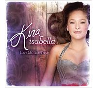 KIRA ISABELLA - Love Me Like That