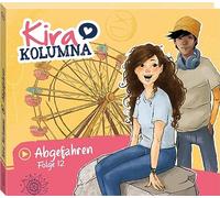 Kira Kolumna - Folge 12:Abgefahren