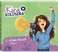Kira Kolumna – Folge 5: Klima-Krach – CD