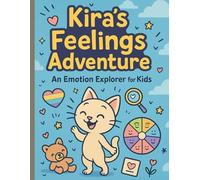 Kira’s Feelings Adventure: An Emotion Explorer for Kids