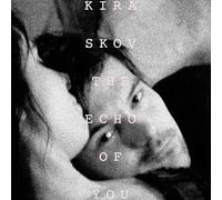 Kira Skov : The Echo of You CD (2019) NEW FREE Shipping, Save £s