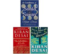 Kiran Desai Collection 3 Books Set (The Loneliness of Sonia and Sunny, The Inheritance of Loss & Hullabaloo in the Guava Orchard)