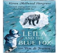 Kiran Millwood Hargrave Leila & the Blue Fox Paperback Book Kiran Millwood Hargrave Multicolor