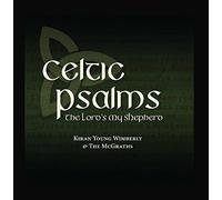 KIRAN YOUNG WIMBERLY - Celtic Psalms: The Lord'S My Shepherd