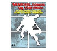 Kirby, Jack - Marvel Comics In The 1960s: An Issue-By-Issue Field Guide To A Pop Culture Phenomenon: An Issue-By-Issue Field Guide to the Pop Culture Phenomenon