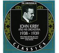 Kirby, John - Classics 1938-39