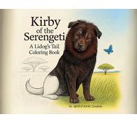 Kirby of the Serengeti: A Lidog's Tail Coloring Book