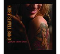 Kirby Sewell Band - Girl With a New Tattoo