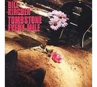 Kirchen,Bill - Tombstone Every Mile