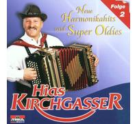 Kirchgasser,Hias - Neue Harmonikahits und Super Odies