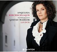 Kirchschlager,Angelika - Gustav Mahler: Lieder