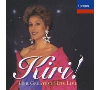 Kiri! Her Greatest Hits Live by Kiri Te Kanawa [Soprano], Dennis O'Neill [Tenor], Waihirere Maori Group, Gisborn (1994) Audio CD
