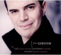 Kirill Gerstein - Liszt: Sonata in B minor; Schumann: Humoreske; Knussen: Ophelia's Last Dance