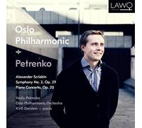 Kirill Gerstein (piano); Vasily Petrenko; Oslo Philharmonic Orchestra - Scriabin: Symphony No. 2 Op. 29 & Piano Concerto Op. 20