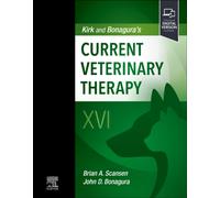 Kirk and Bonagura's Current Veterinary Therapy XVI: 16