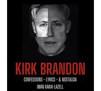 Kirk Brandon - Confessions Lyrics & Nostalgia: 100