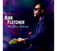 Kirk Fletcher – My Blues Pathway – Vinyl – The Orchard