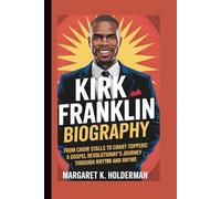 KIRK FRANKLIN BIOGRAPHY: From Choir Stalls to Chart-Toppers: A Gospel Revolutionary's Journey Through Rhythm and Rhyme