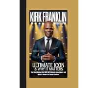KIRK FRANKLIN BIOGRAPHY: Ultimate Icon & Why It Matters The Story Behind His 2025 BET Ultimate Icon Award and What It Means for Gospel Culture