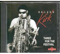 Kirk, Rahsaan Roland - Three for the Festival