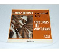 KIRK,ROLAND - Here Comes the Whistleman [VINYL]