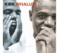 Kirk Whalum - For You