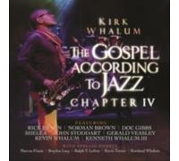 KIRK WHALUM: THE GOSPEL ACCORDING TO JAZZ - CHAPTER IV - CD BRAND NEW