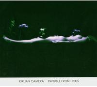Kirlian Camera - Invisible Front 2005