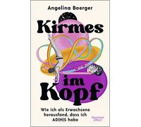 Kirmes im Kopf: Wie ich als Erwachsene herausfa, Boerger.